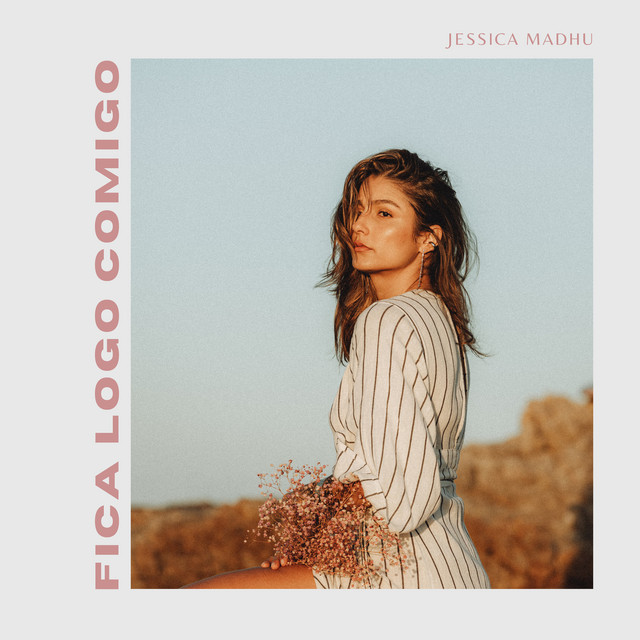 Jéssica Madhu, Fica Comigo