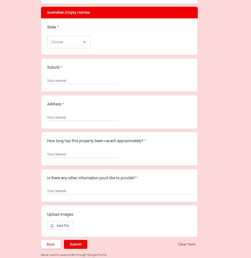 Screenshot of a google form which allows the user to enter suburb, address, pictures and extra information of "vacant" properties