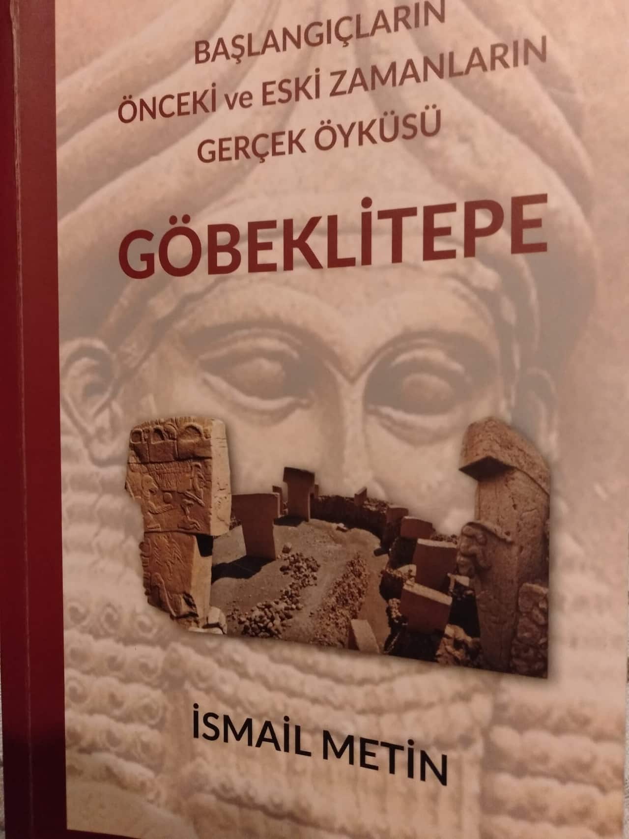İsmail Metin'in yazdığı Göbekli Tepe kitabı.jpg