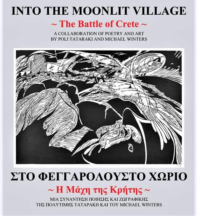 The cover of the bilingual publication «Στο Φεγγαρόλουστο Χωριό – Η Μάχη της Κρήτης» / ‘Into the Moonlight Village – The Battle of Crete’ by Australian painter Michael Winters and Greek-Australian poet Politimi Tataraki translated in Greek by Petros Fournaris.  