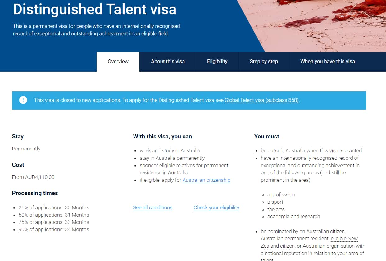 This is a permanent visa for people who have an internationally recognised record of exceptional and outstanding achievement in an eligible field.