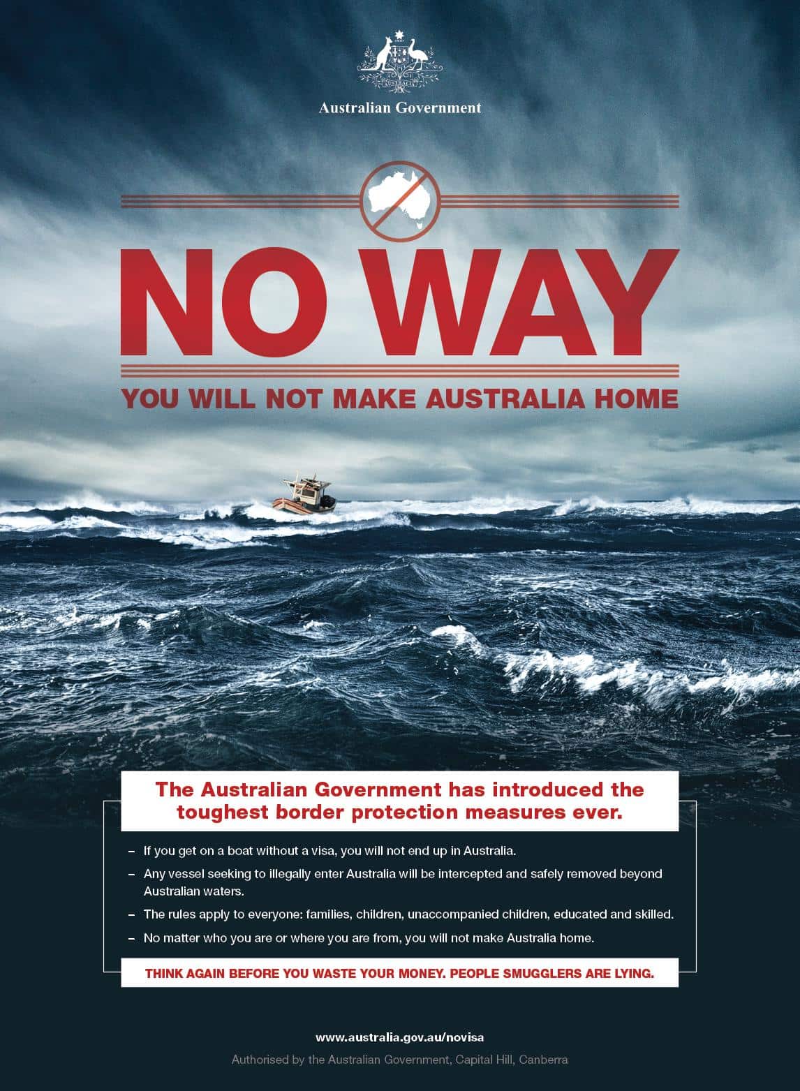 an official Australian Government poster features a small boat navigating rough, stormy seas beneath a dark sky, overlaid with bold red text reading "NO WAY: YOU WILL NOT MAKE AUSTRALIA HOME" alongside information detailing strict border protection measures against unauthorized maritime arrivals.