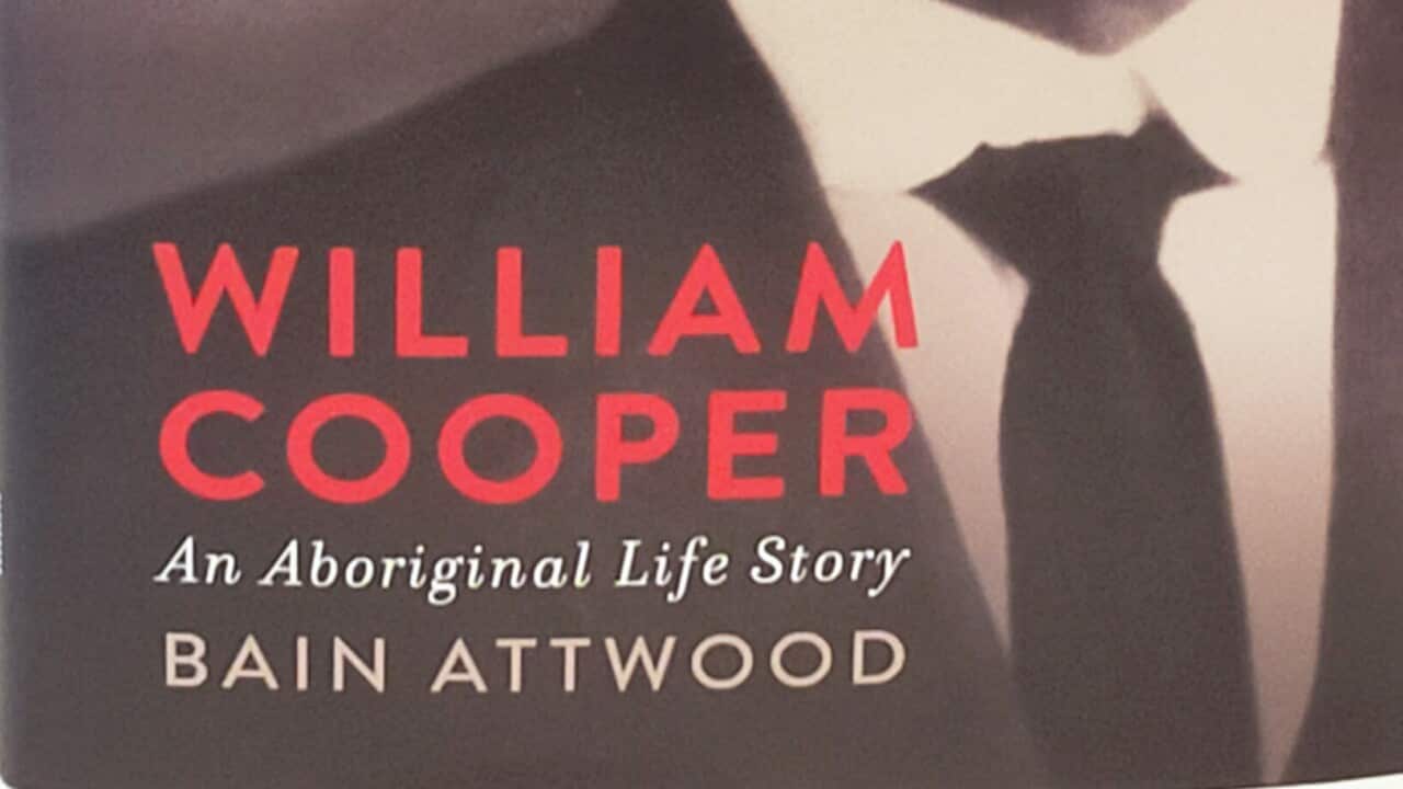 William Cooper: An Aboriginal Life story - By Professor Bain Attwood (MUP)