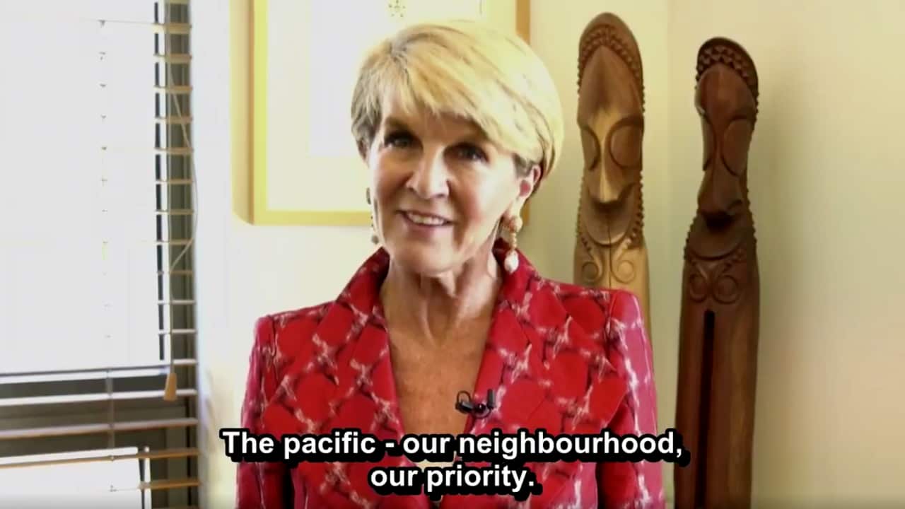 Foreign minister Julie Bishop video tweet “The Pacific, our neighbourhood, our priority”