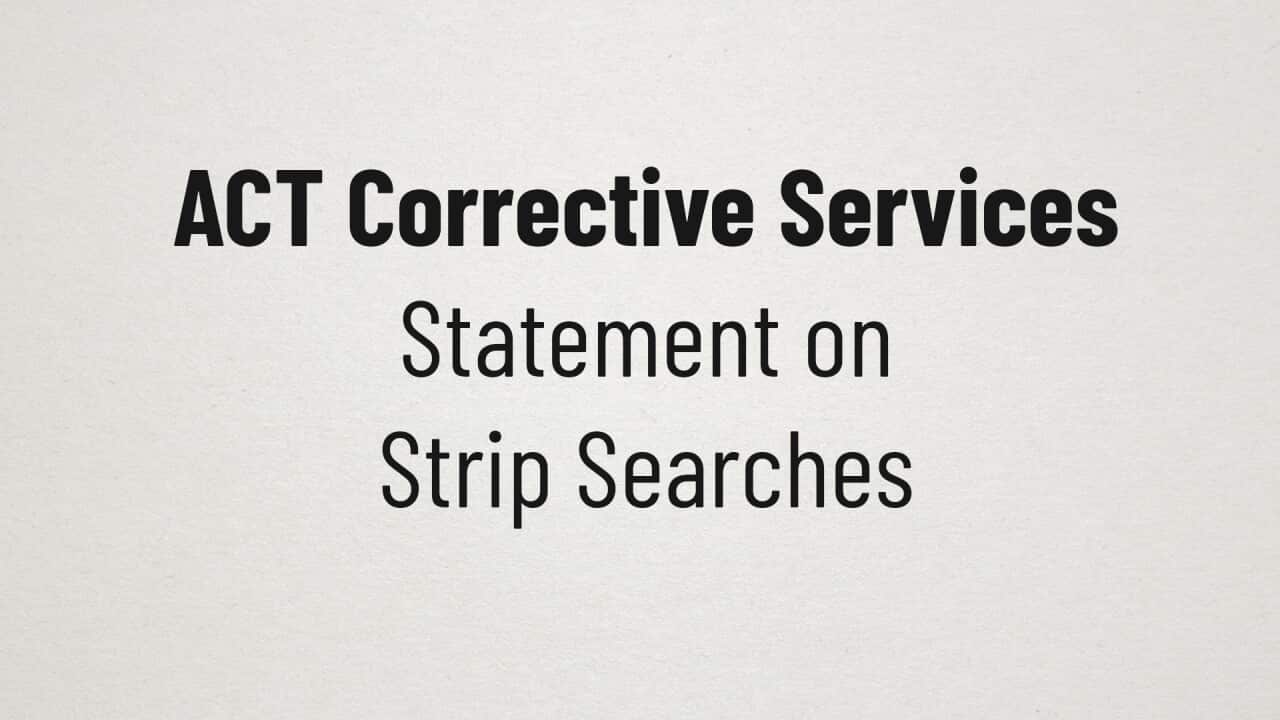 ACT Corrective Services statement on strip searches.jpg