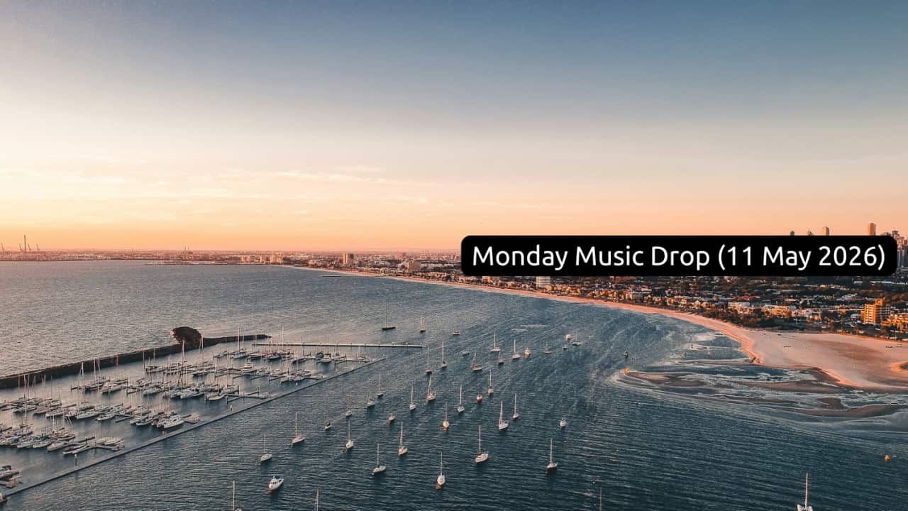 Monday Music Drop 11 May 2026