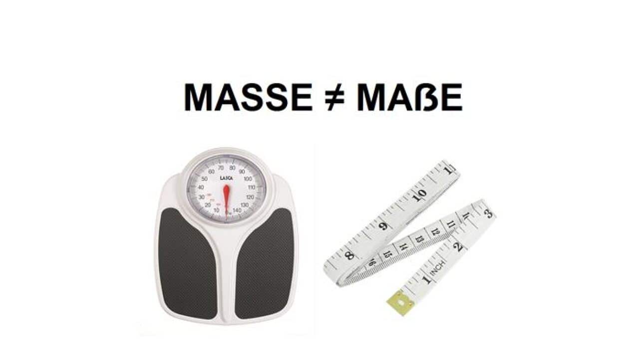 Masse ist nicht gleich Maße
