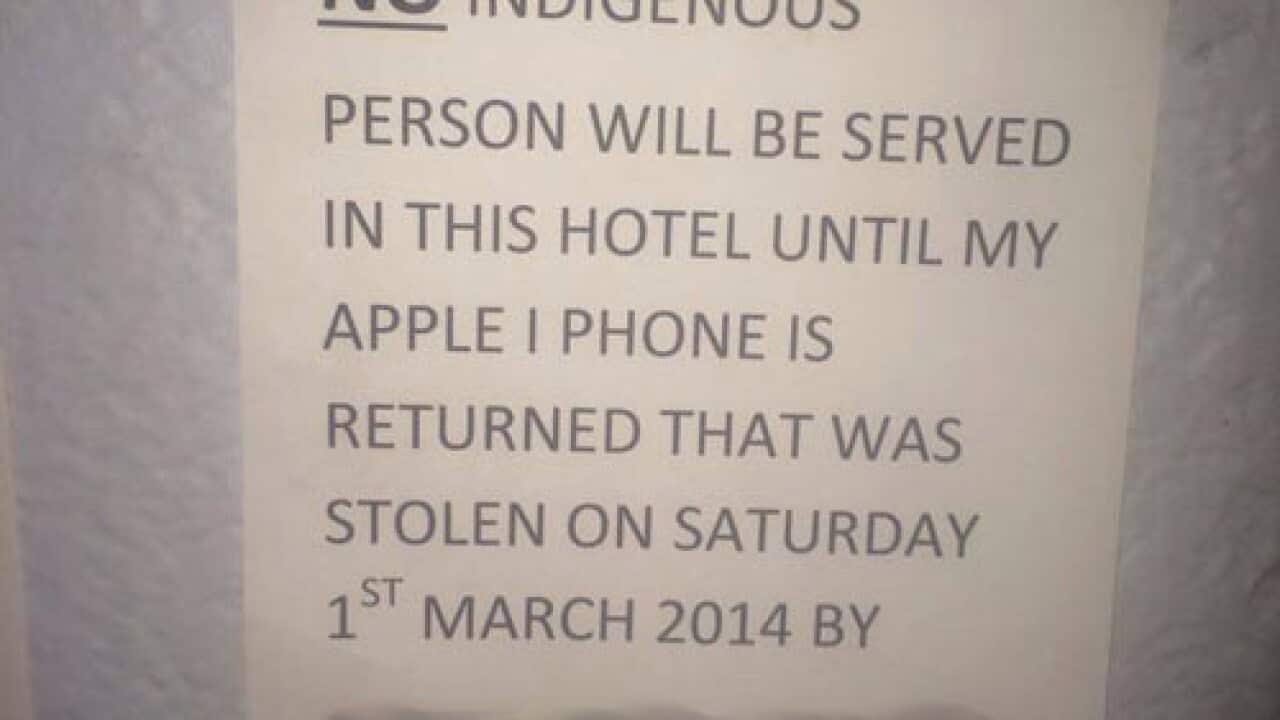 A West Australian publican placed a sign on the wall of her hotel warning customers that she would not serve Indigenous patrons