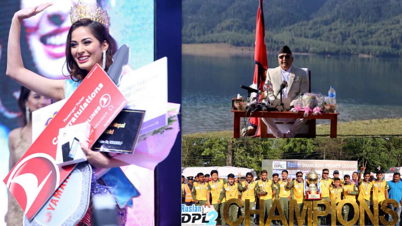 Miss Nepal 2018, Nepal PM KP Oli and Dhangadi Premier League champion- Dhangai's image collage