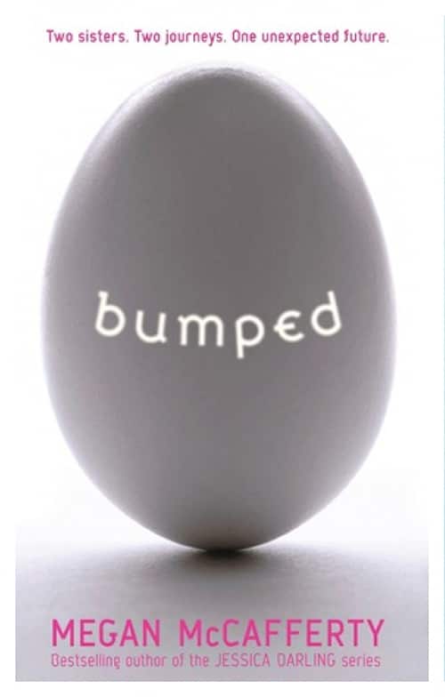 Bumped, by Megan McCafferty, 2011.