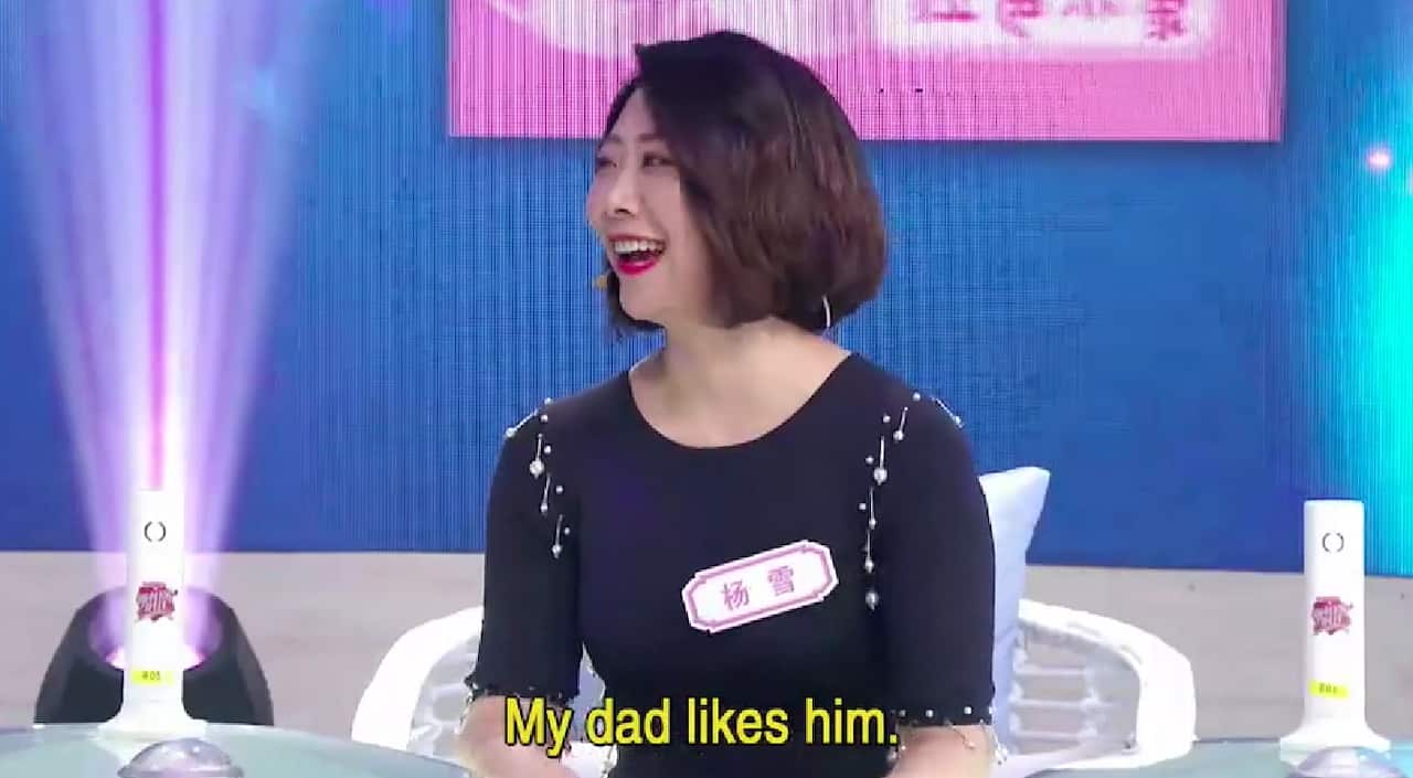 One of the contestants in 'Chinese Dating with the Parents' says, 'My dad likes him'.