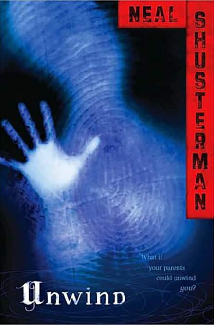 Unwind, by Neal Shusterman, 2012.
