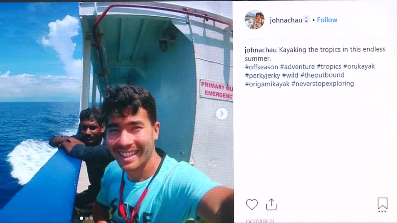 Twenty-seven year-old John Allen Chau's body is yet to be recovered. 