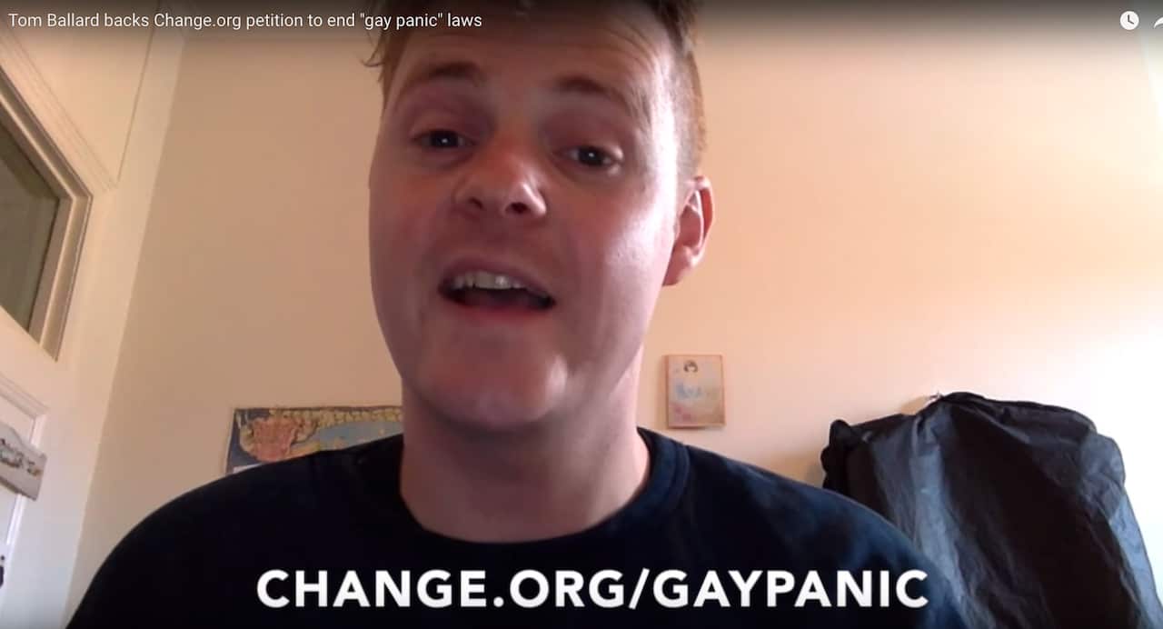 Tom Ballard in a YouTube video supporting a Change.org petition against the 'gay panic defence'