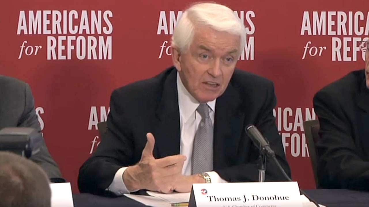 President and CEO of the US Chamber of Commerce, Tom Donohue.