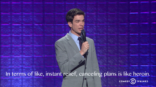 In terms of instant relief, cancelling plans is like heroin