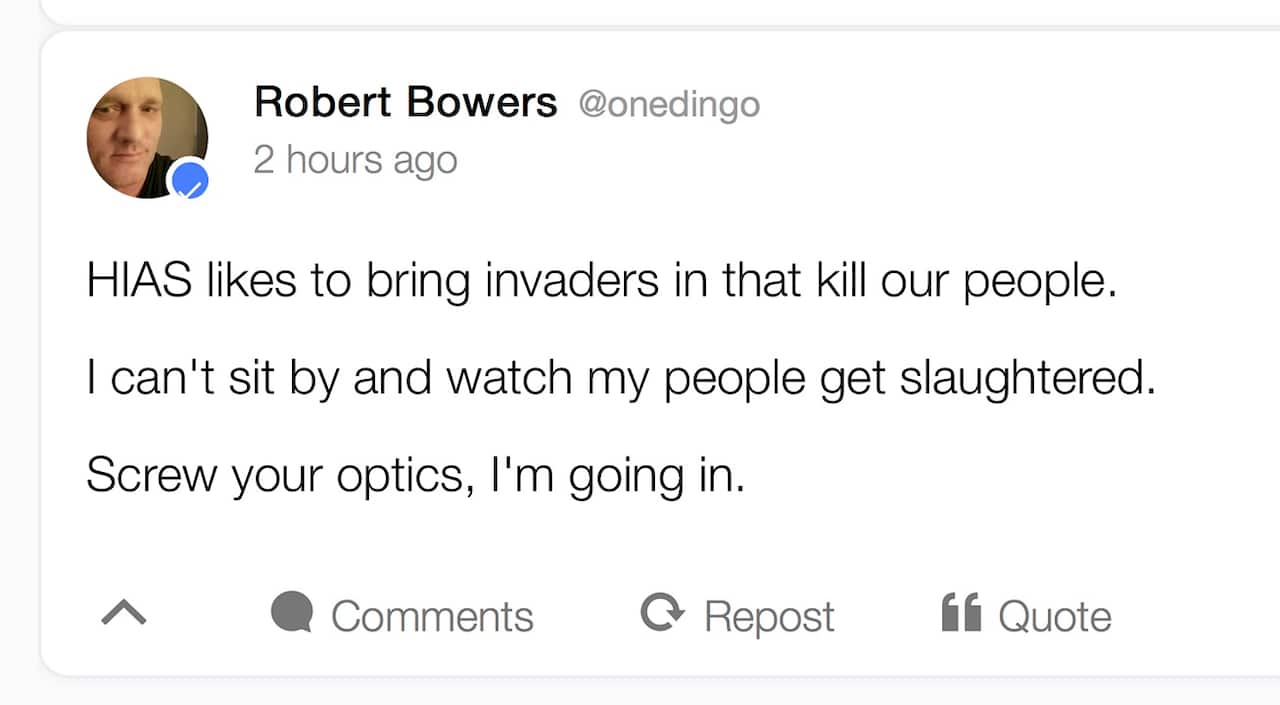 A social media post by synagogue shooting suspect Robert Bowers.