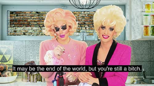 Trixie and Katya