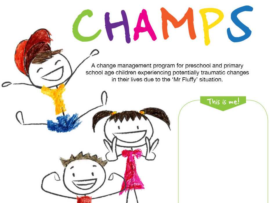 A change management program for preschool and primary  school age children experiencing potentially traumatic changes  in their lives due to the ‘Mr Fluffy’ situation