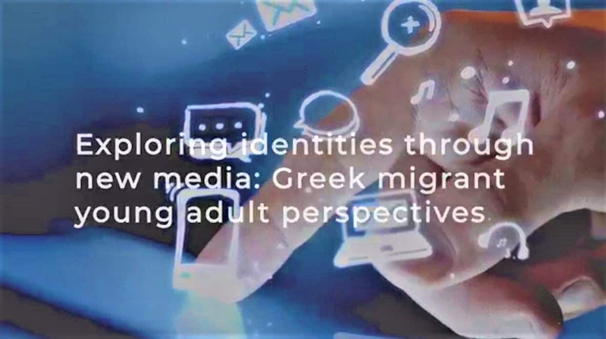 Exploring identities through new media: Greek migrant young adult perspectives. 