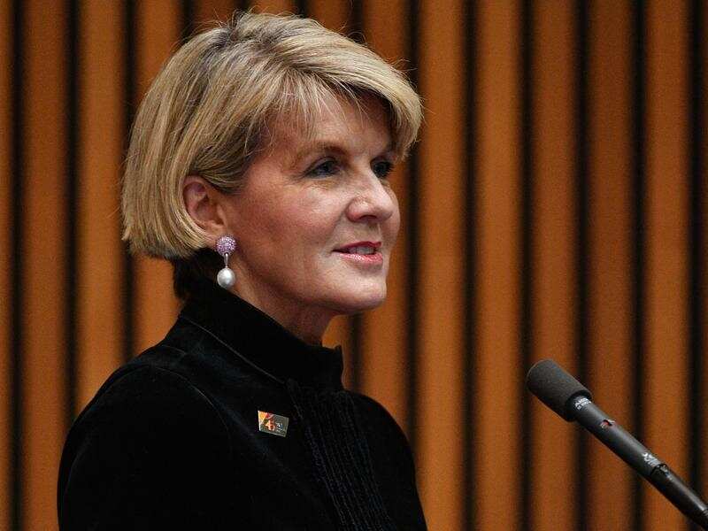 Minister for Foreign Affairs Julie Bishop.