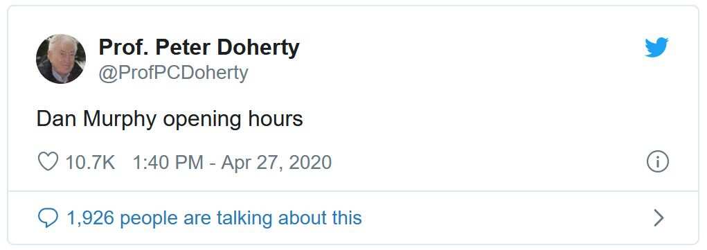 Prof. Peter doherty's original tweet: Dan Murphy opening hours