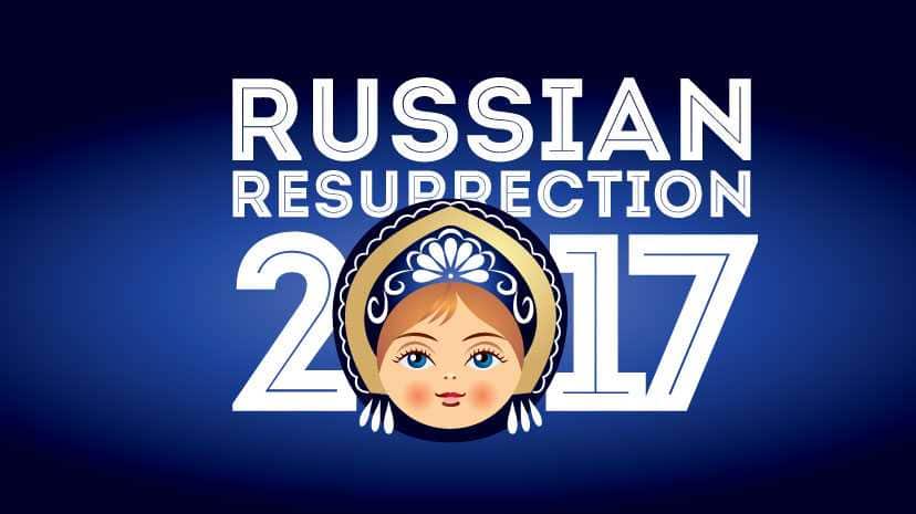 Russian Resurrection 2017