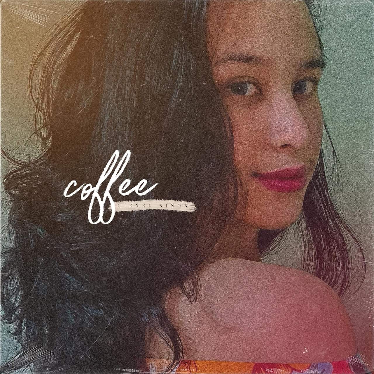 The song 'Coffee' is written by Gienel Ninon 