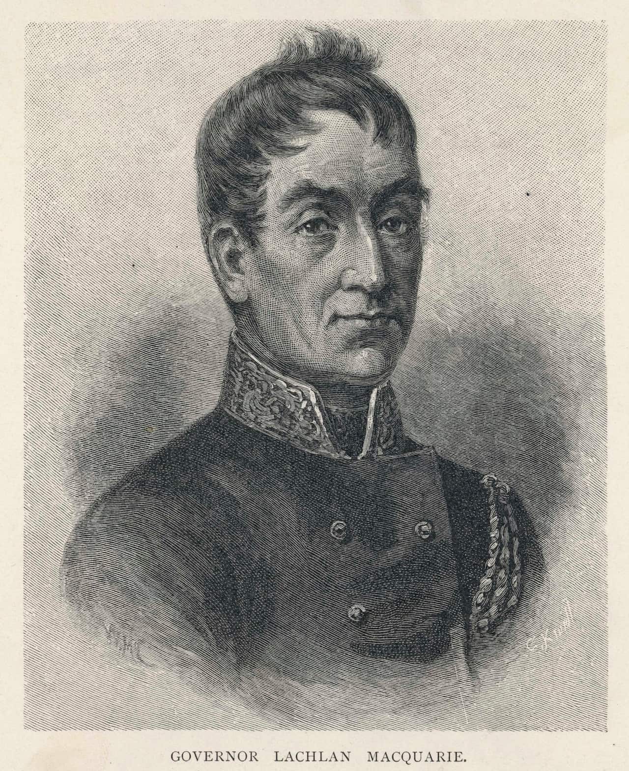 LACHLAN MACQUARIE Governor of NSW