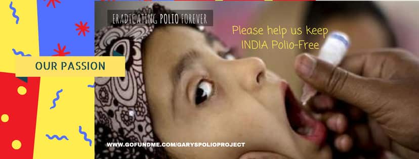 Gary's Polio project to India with a bold mission to eradicate polio forever