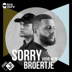 Podcast Sorry voor mijn Broertje